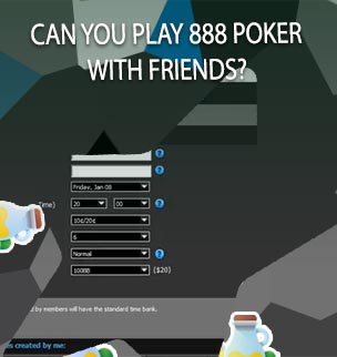 888 poker play with friends