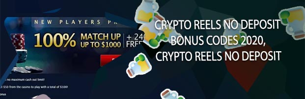 Cryptoreels no deposit bonus codes